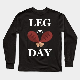 Leg Day Thanksgiving day Turkey gift Long Sleeve T-Shirt